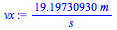 `+`(`/`(`*`(19.19730930, `*`(m)), `*`(s)))